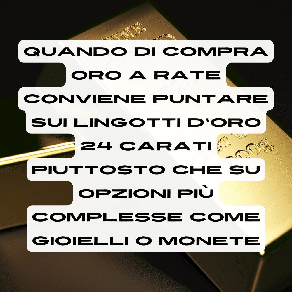 Comprare lingotti d'oro a rate