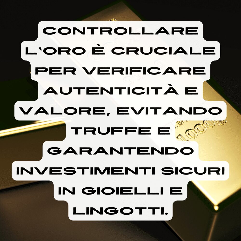 Ecco perché è importante controllare l'oro